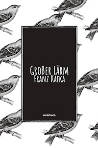 Großer Lärm - Franz Kafka - ebook