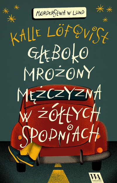 Okładka książki Głęboko mrożony mężczyzna w żółtych spodniach