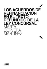 Los acuerdos de refinanciación en el Texto Refundido de la Ley Concursal - Marta Cervera Martínez - ebook
