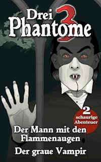 Drei Phantome 1 - Gänsehaut für Kids - Martin Clauss - ebook