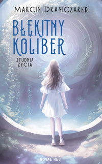 Błękitny koliber. Fantastyczna siódemka - Marcin Draniczarek - ebook