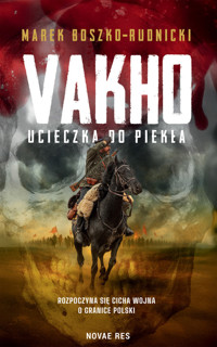 Vakho. Ucieczka do piekła - Marek Boszko-Rudnicki - ebook
