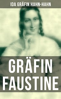Gräfin Faustine - Ida Gräfin Hahn-Hahn - ebook
