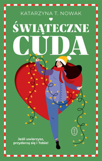 Świąteczne cuda - Katarzyna T. Nowak - ebook + książka