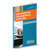 Elektroniczna dokumentacja medyczna. - Bogusiak Marta, Włodarczyk Katarzyna - książka