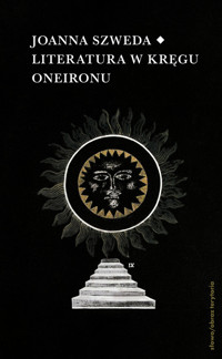 Literatura w kręgu Oneironu - Szweda Joanna - książka