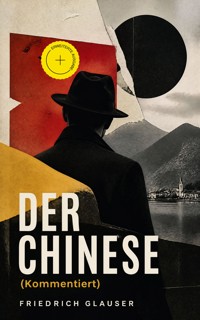 Der Chinese (Kommentiert) - Friedrich Glauser - ebook