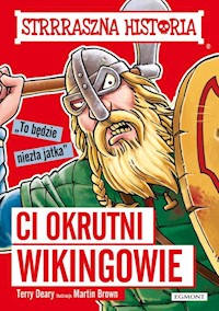 Strrraszna historia Ci okrutni Wikingowie - Deary Terry - książka