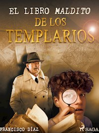 El libro Maldito de los Templarios - Francisco Díaz Valladares - ebook