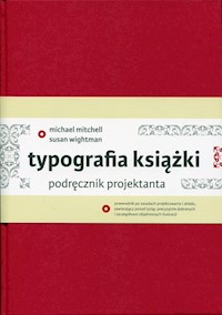 Typografia książki Podręcznik projektanta - Mitchell Michael, Wightman Susan - książka