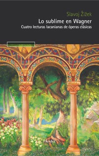 Lo sublime en Wagner - Slavoj Zizek - ebook