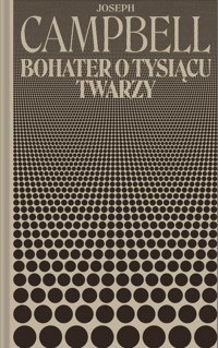 Bohater o tysiącu twarzy - Campbell Joseph - ebook + książka