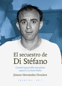 El secuestro de Di Stéfano - Jimeno Hernández Droulers - ebook