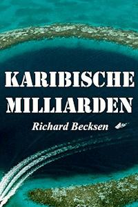 Karibische Milliarden - Richard Becksen - ebook