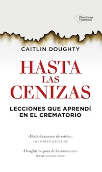 Hasta las cenizas - Doughty Caitlin - ebook