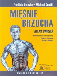 Mięśnie brzucha Atlas ćwiczeń - Delavier Frederic, Gundill Michael - książka