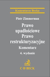 Prawo upadłościowe. Prawo restrukturyzacyjne. Komentarz - Piotr Zimmerman - książka