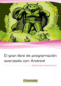 El gran libro de programación avanzada con Android - José Enrique Amaro Soriano - ebook