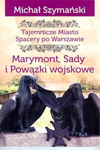 Marymont Sady i Powązki Wojskowe - Szymański Michał - książka