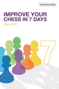Improve Your Chess in 7 Days - Gary Lane - ebook