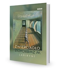Zwierciadło w zwierciadle Labirynt - Ende Michael - książka