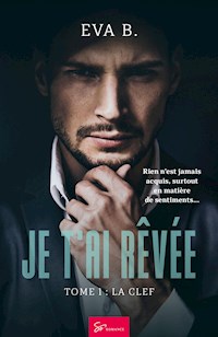 Je t'ai rêvée - La clef - Eva B. - ebook