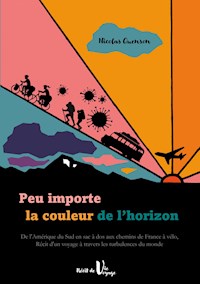 Peu importe la couleur de l'horizon - Nicolas Quenson - ebook