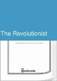 The Revolutionist - Mikhail Petrovich Artsybashev - darmowy ebook
