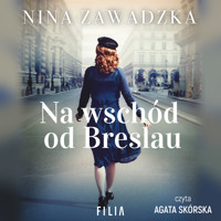 Na wschód od Breslau - Zawadzka Nina - ebook + audiobook + książka