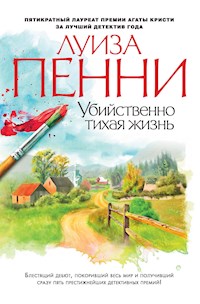 Убийственно тихая жизнь - Луиза Пенни - ebook