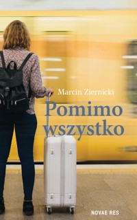 Pomimo wszystko - Marcin Ziernicki - ebook + audiobook + książka