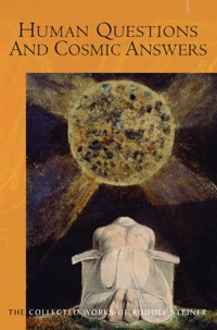 Human Questions And Cosmic Answers - Rudolf Steiner - ebook
