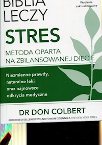 Nowa Biblia leczy stres - Don Colbert - książka