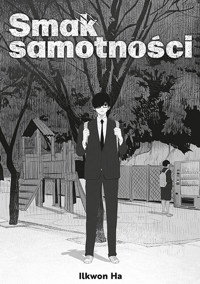 Smak samotności #1 - Ilkwon Ha - książka