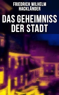 Das Geheimniss der Stadt - Friedrich Wilhelm Hackländer - ebook