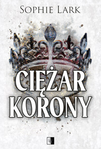 Ciężar korony - Sophie Lark - ebook