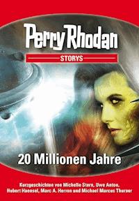 PERRY RHODAN-Storys: 20 Millionen Jahre -  Michelle Stern - ebook
