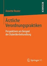 Ärztliche Verordnungspraktiken - Annette Reuter - ebook