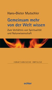 Gemeinsam mehr von der Welt wissen - Hans-Dieter Mutschler - ebook