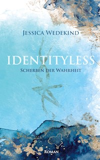 Identityless - Scherben der Wahrheit - Jessica Wedekind - ebook