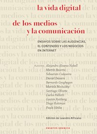 La vida digital de los medios y la comunicación - Alejandro Nobell - ebook