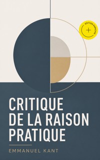 Critique de la raison pratique (Annoté) - Emmanuel Kant - ebook