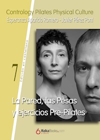 La Pared, las Pesas y ejercicios Pre-Pilates - Javier Pérez Pont - ebook