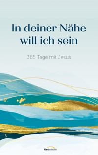 In deiner Nähe will ich sein -  - ebook