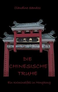 Die chinesische Truhe - Claudine Sandoz - ebook