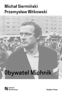 Obywatel Michnik - Michał Siermiński, Przemysław Witkowski - książka