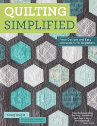 Quilting Simplified - Choly Knight - ebook