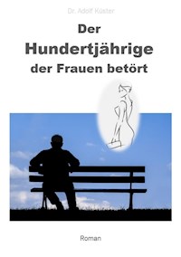 Der Hundertjährige, der Frauen betört - Adolf Küster - ebook