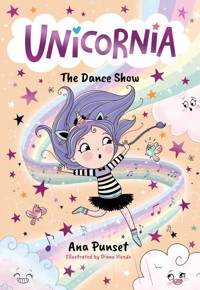Unicornia: The Dance Show - Punset Ana - książka