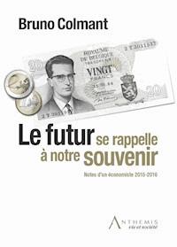 Le futur se rappelle à notre souvenir - Bruno Colmant - ebook